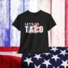 Trump Taco Always Chickens Shirt