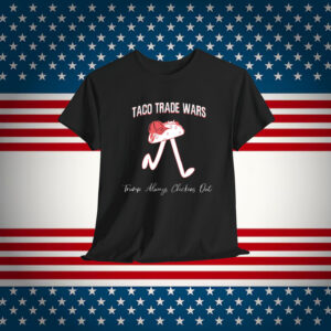 Let's Go Taco Anti Trump Tariff Shirt