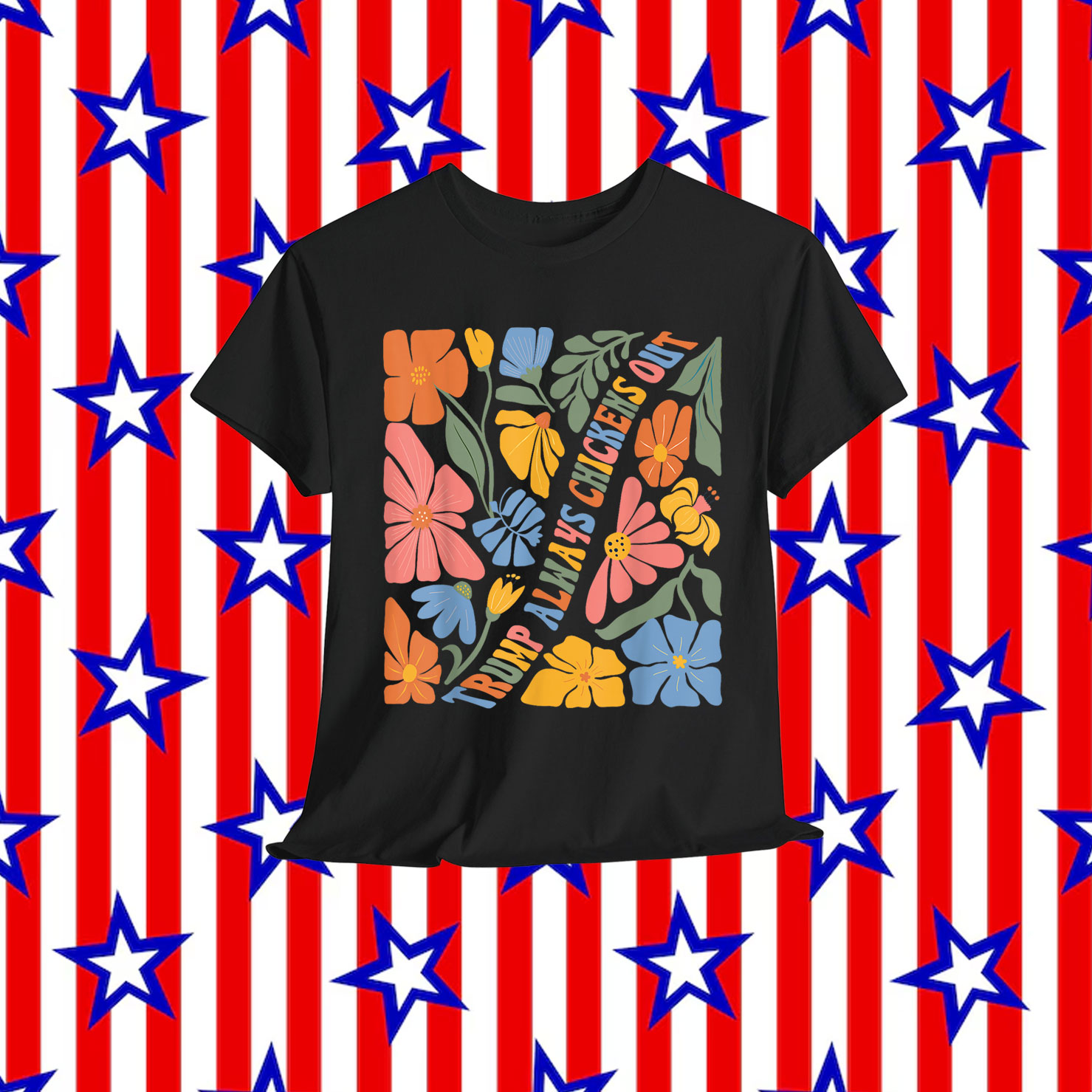 Boho Floral Funny Trump Always Chickens Out Shirt