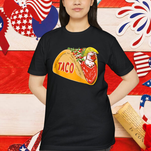 Trump TACO Chicken Out Shirt
