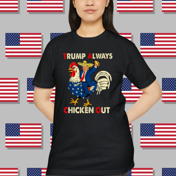 Let's Go Taco Trump Chickens Out Shirt