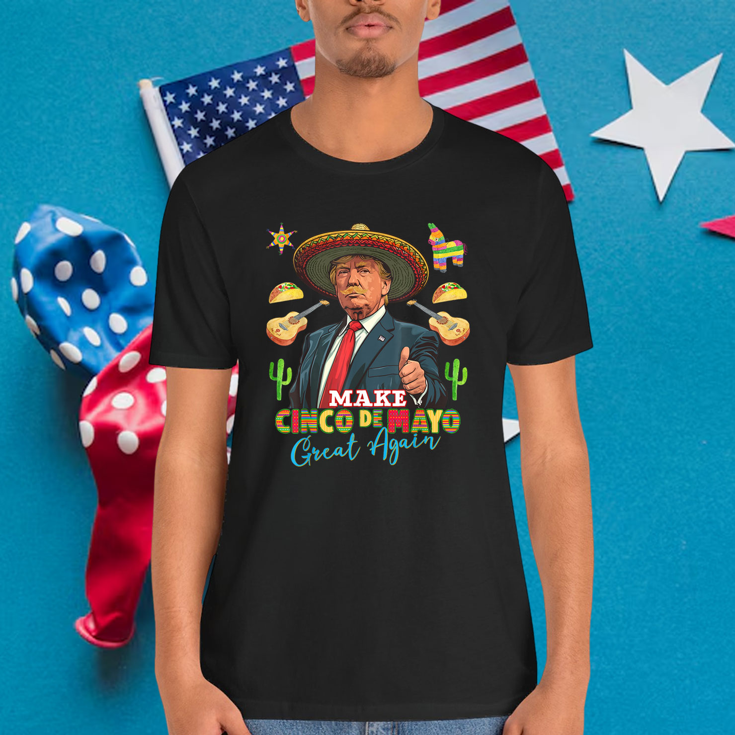 Cinco de Mayo Make Cinco de Mayo Great Again Donald Trump Shirt