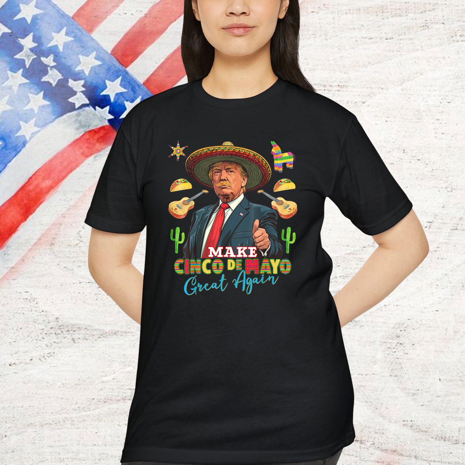 Cinco de Mayo Make Cinco de Mayo Great Again Donald Trump Shirt