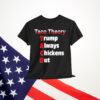 Taco Theory Trumps Always Chicken Out Shirt