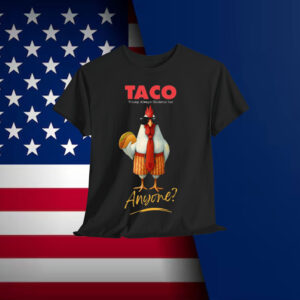Funny Always Trump TACO Shirt