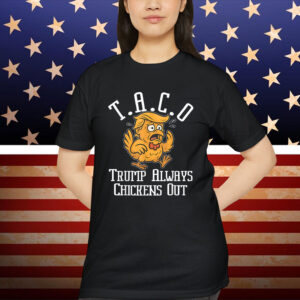 Trump TACO Funny Chickens Shirt