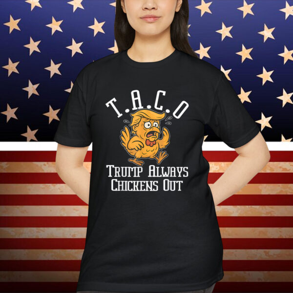 Trump TACO Funny Chickens Shirt