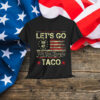 Let's Go Taco Funny Trump Out Shirt