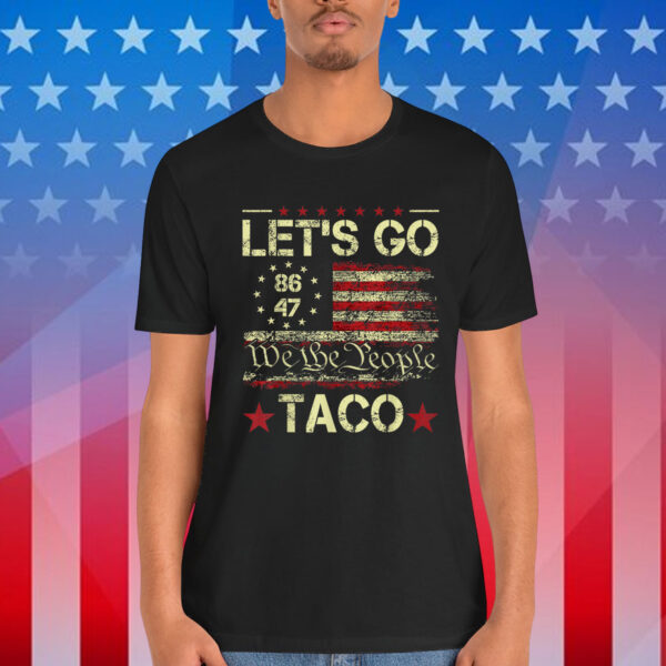 Let's Go Taco Funny Trump Out Shirt