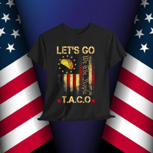 Let's Go Taco Trump Chickens Shirt
