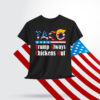 Funny Taco Trump Always Chickens Out Shirt