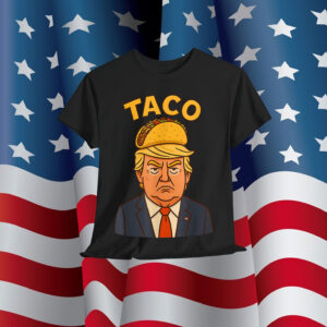 Taco Trump Always Chickens Out Shirt