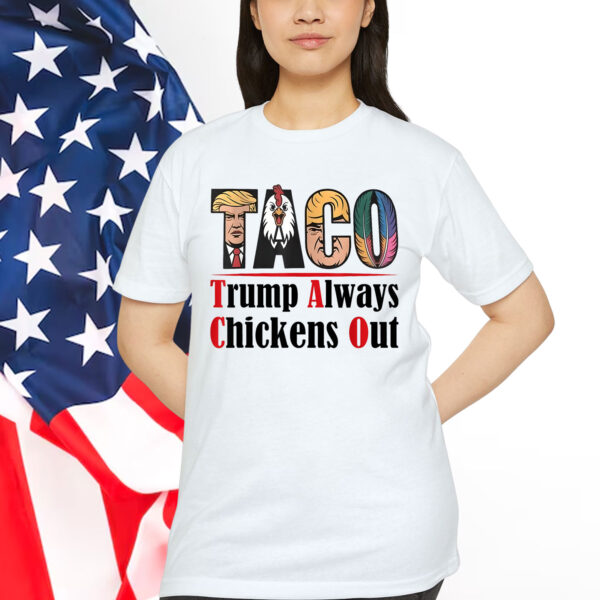 Funny Taco Trump Always Chickens Out Shirt