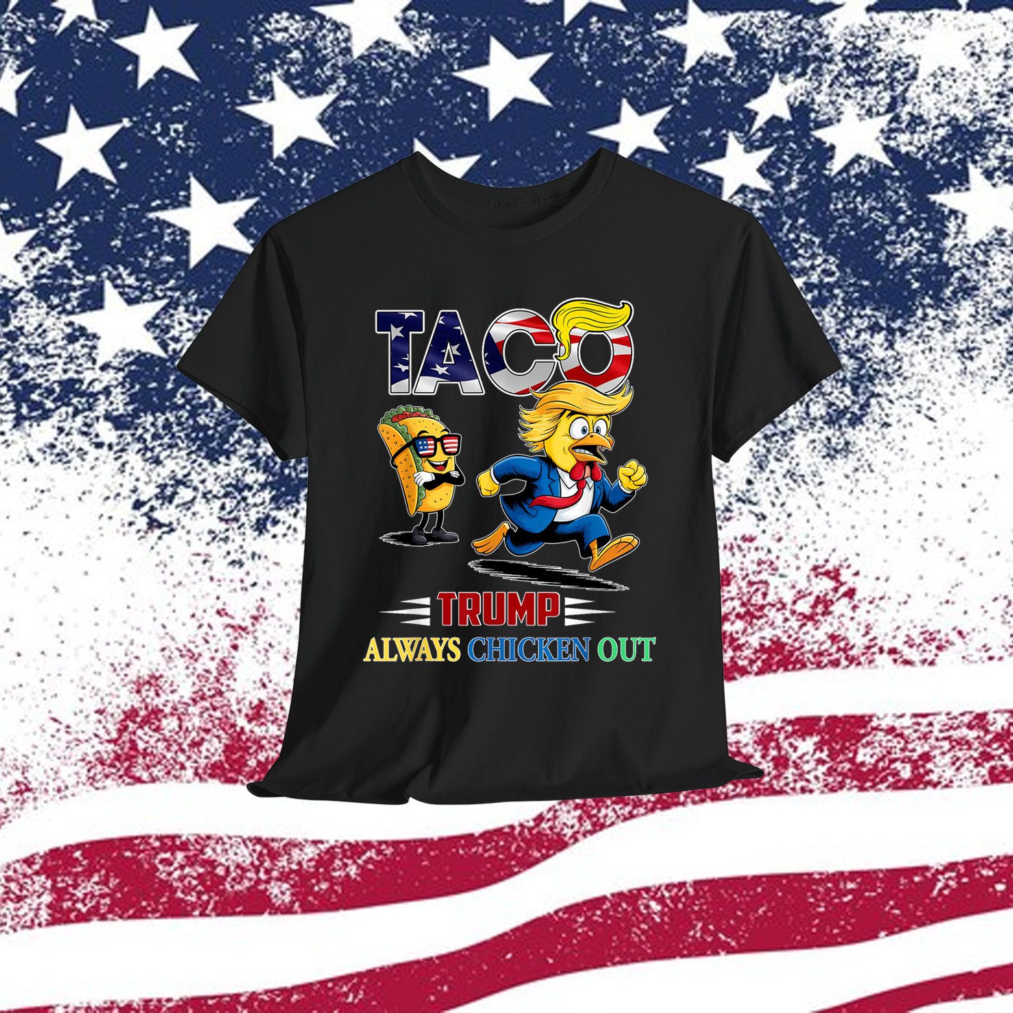Taco Trump Always Chickens Shirt