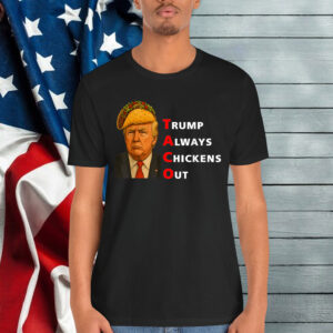 Funny Taco Trump Always Shirt