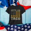 Let's Go Taco Funny Trump Always Chickens Out Shirt