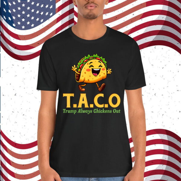 TACO Trump Always Chickens Out Shirt