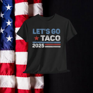 Trump TACO 2025 Funny Out Shirt