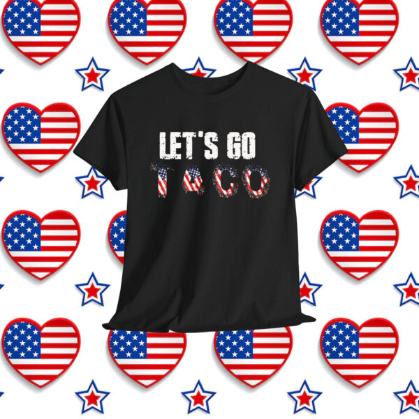 Let's Go Taco Always Chickens Shirt