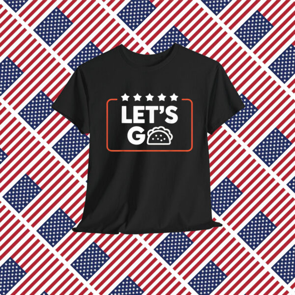 Let's Go Taco Funny Trump Shirt
