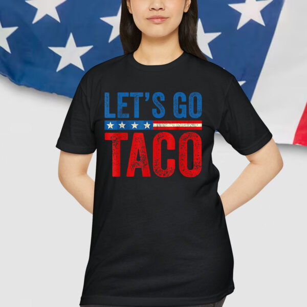 Let's Go Taco Funny Trump Always Chickens Out Shirt