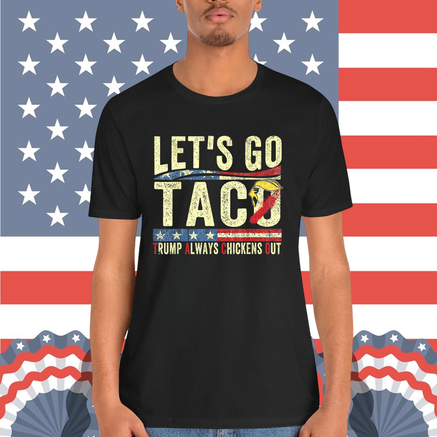 Let's Go Taco Funny Trump Always Chickens Shirt