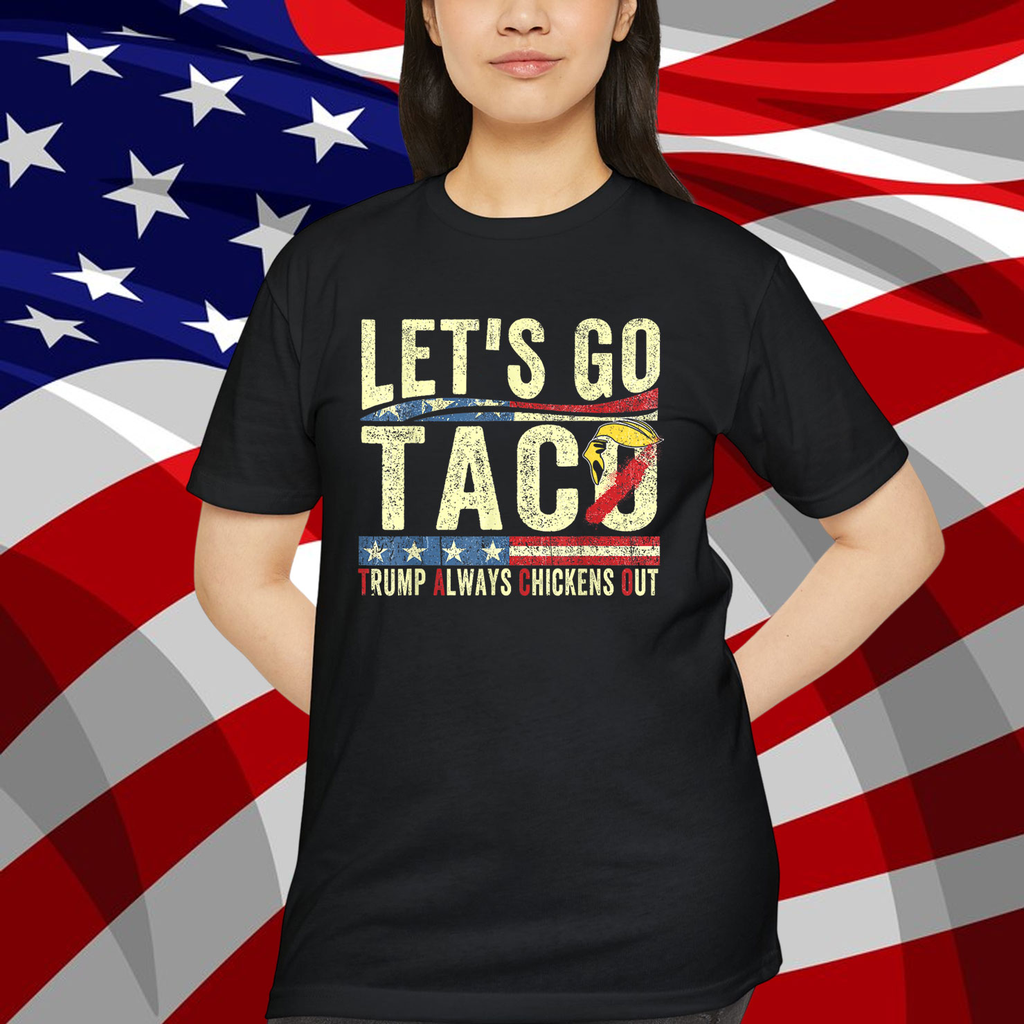 Let's Go Taco Funny Trump Always Chickens Shirt