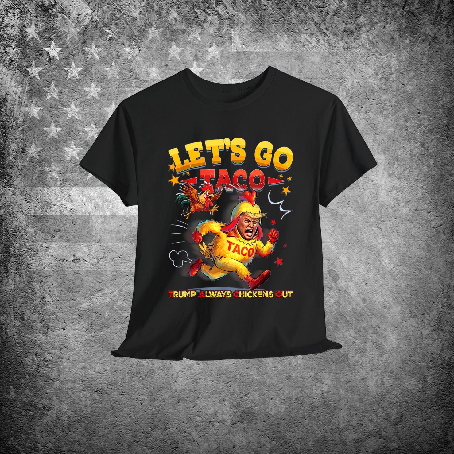 Let's Go Taco Funny Trump Always Shirt