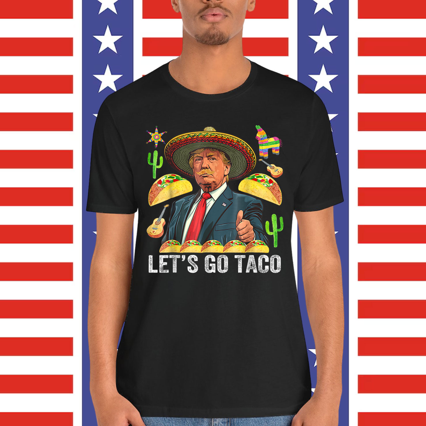 Let's Go Taco Funny Trump Always Shirt