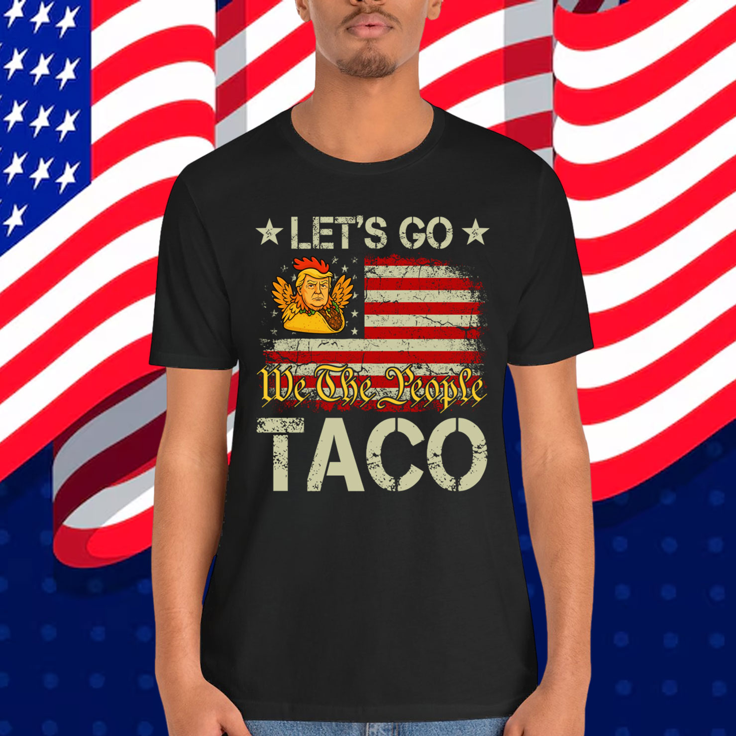 Let's Go Taco Funny Trump Always Shirt