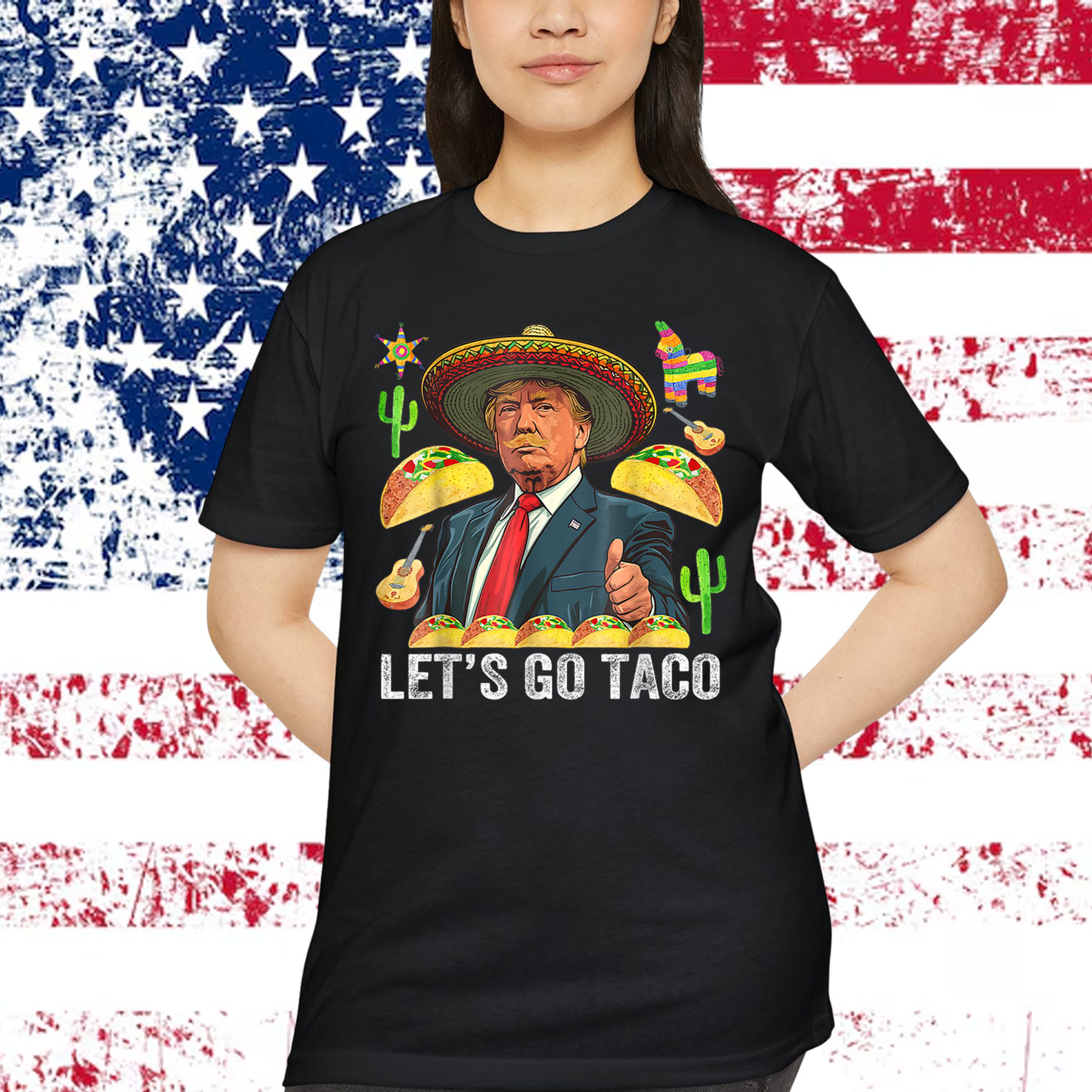 Let's Go Taco Funny Trump Always Shirt