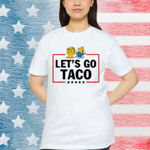 Let's Go Taco Funny Trump Shirt