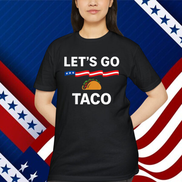 Let's Go Taco Funny Trump Chickens Shirt