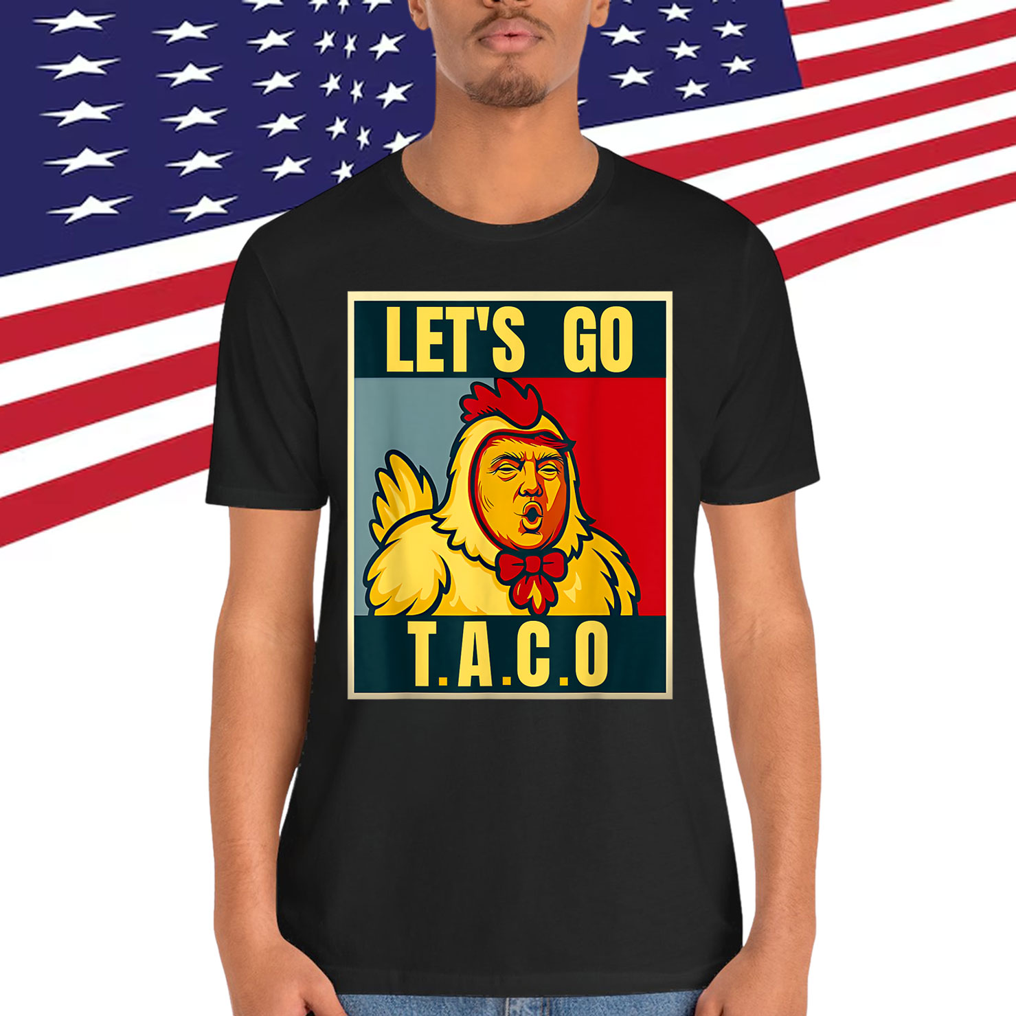 Let's Go Taco Trumps Always Chickens Out Shirt