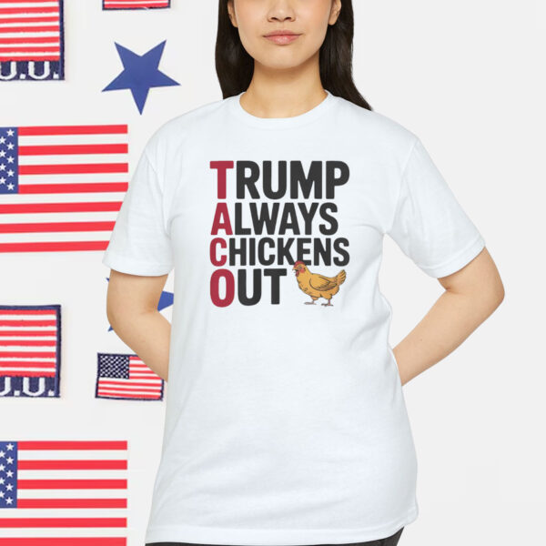 Political TACO Trump Always Chickens Out Shirt