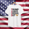 Political TACO Trump Always Chickens Out Shirt