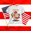 Trump Always Chickens Out Taco Shirt