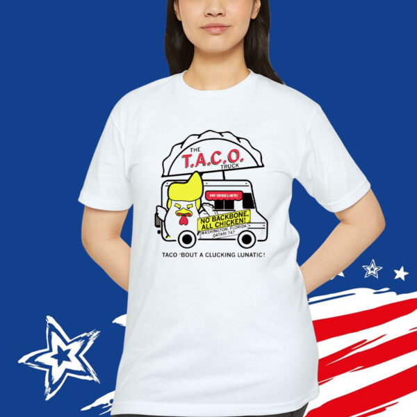 Trump TACO Truck Chickens Out Shirt