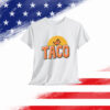 Let's Go TACO Trump Always Chickens Shirt