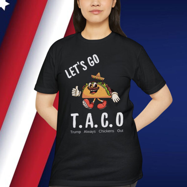 TACO Trump Always Shirt