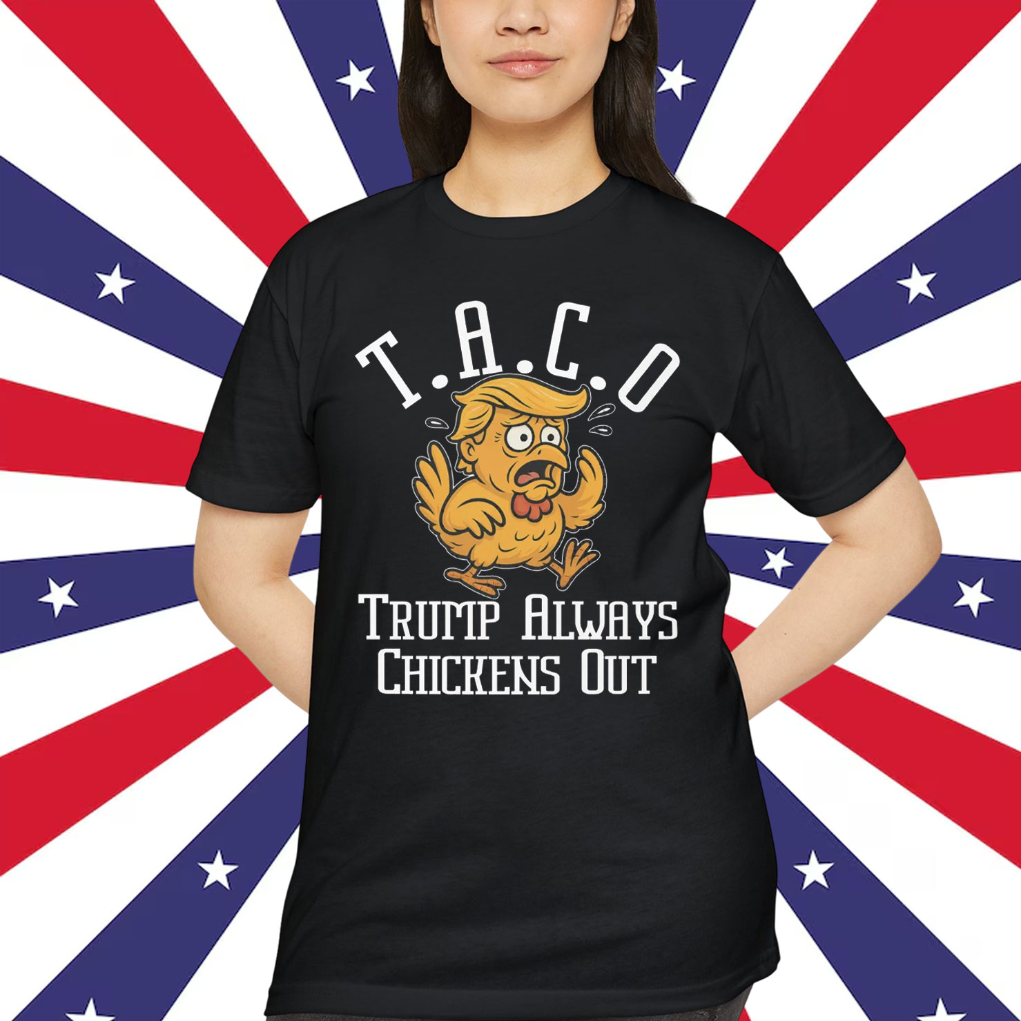 TACO Trump Always Chickens Funny Shirt