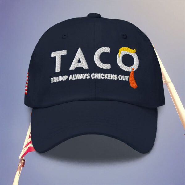 TACO Trump Always Chickens Out Dad Hat