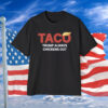 TACO Trump Always Chickens Out Shirt