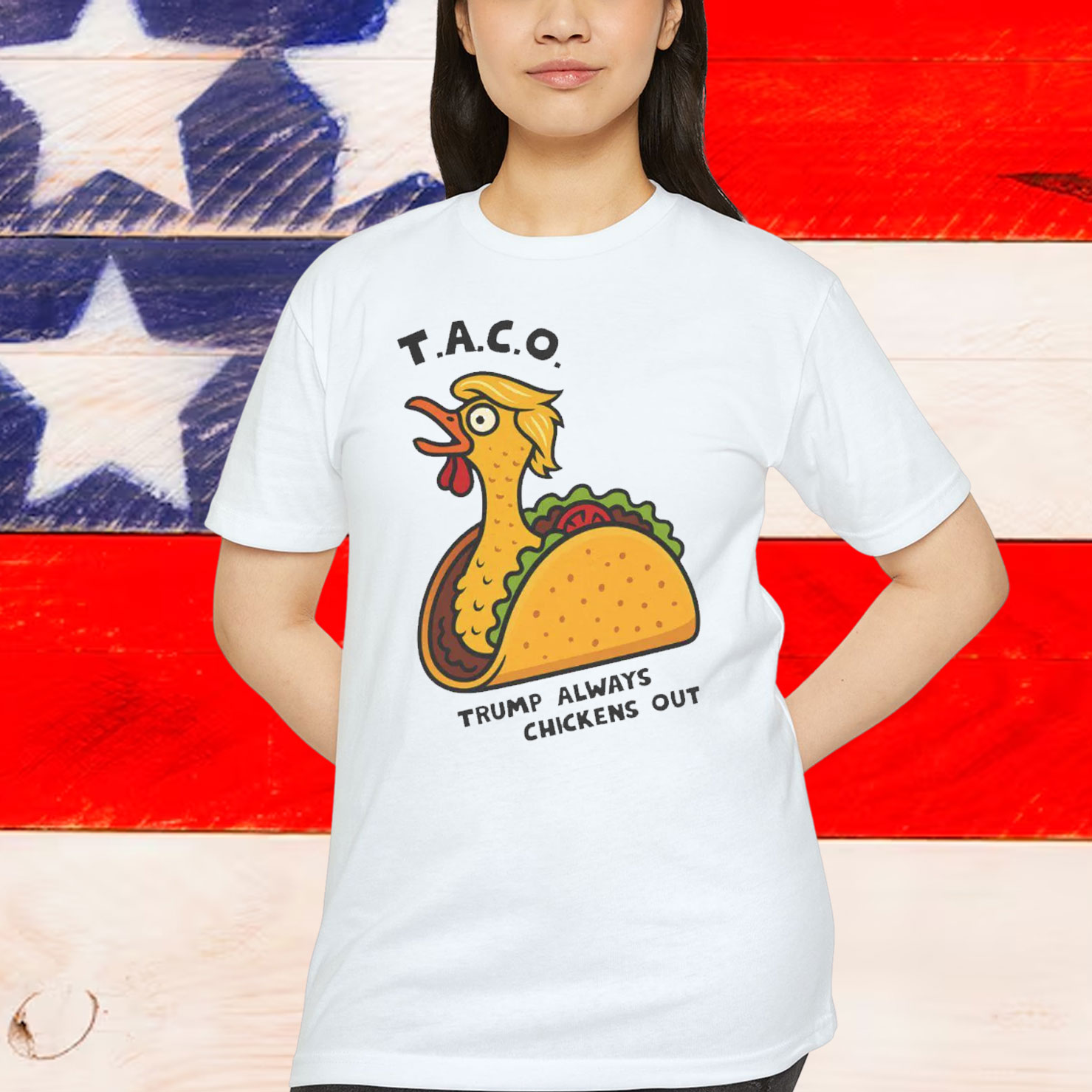 TACO Trump Always Chickens Shirt