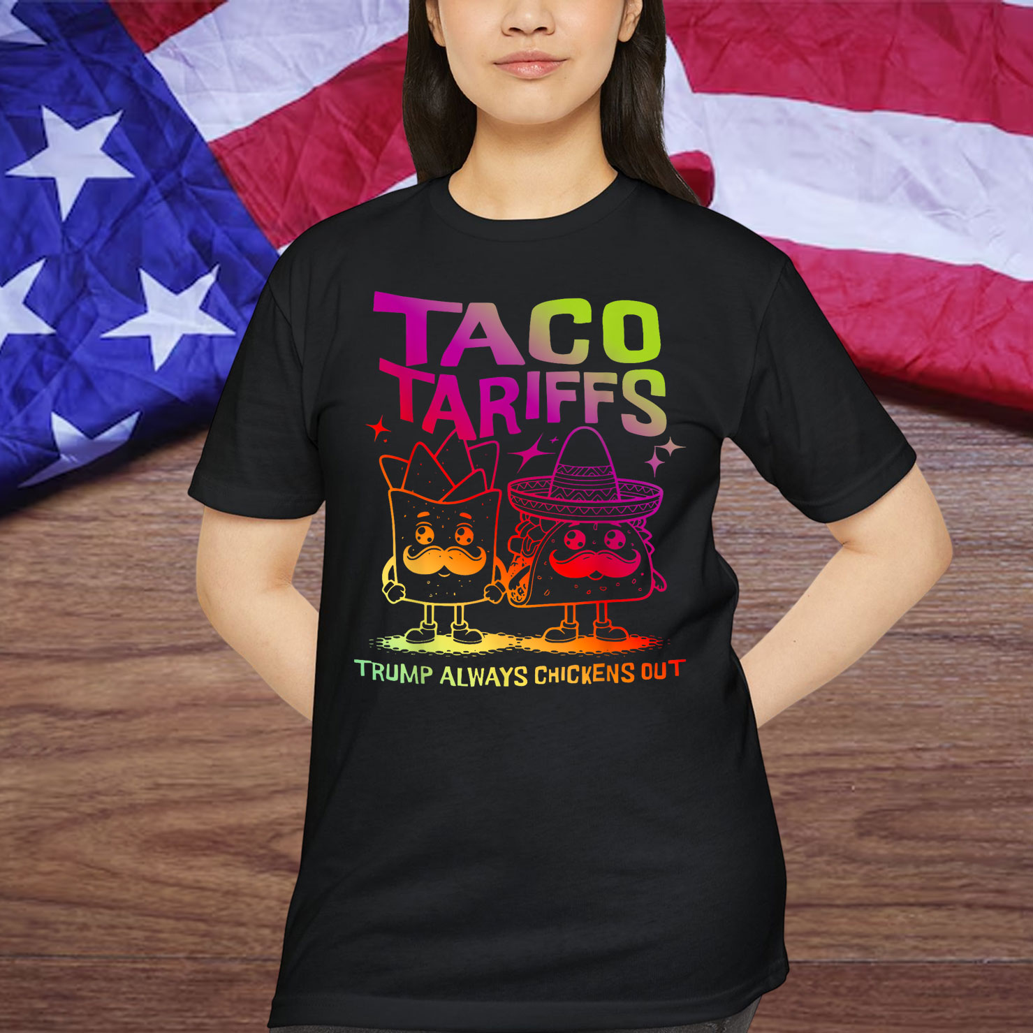 Taco Tarriffs Trump Always Chickens Shirt