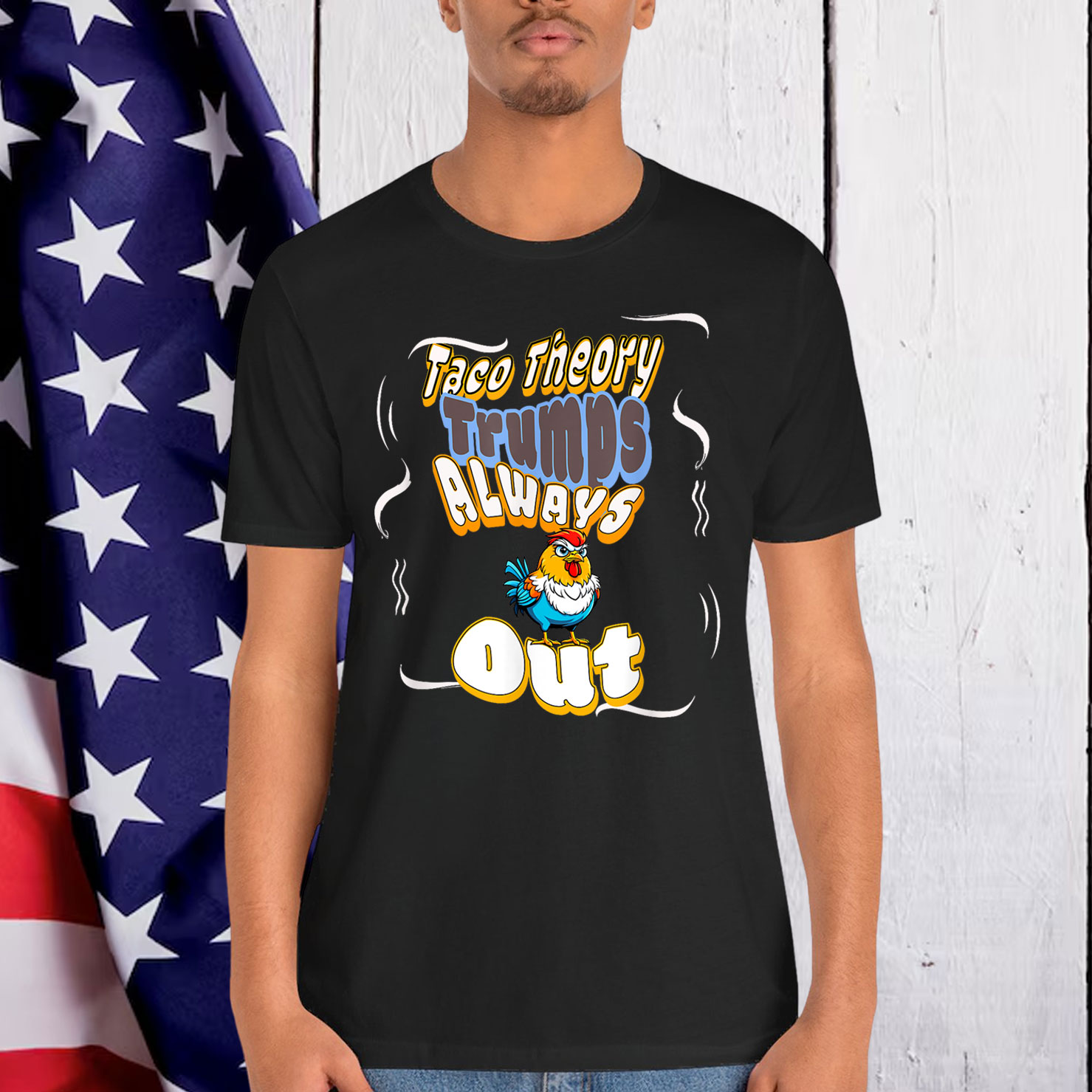 Taco Theory Trumps Always Chicken Out Shirt