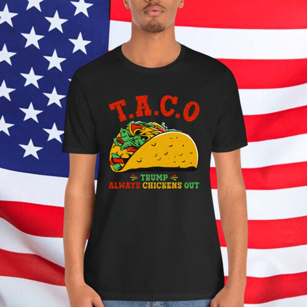 Let's Go Taco Trump Always Chickens Shirt
