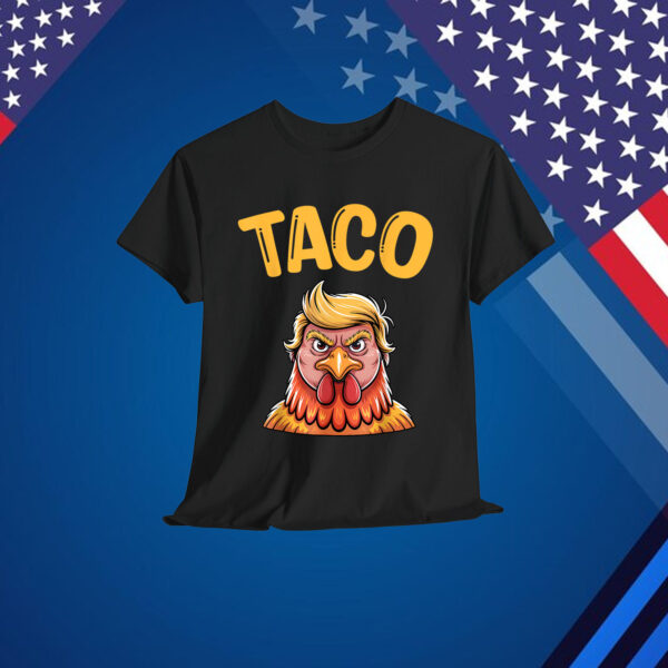 Trump TACO Always Chickens Out Shirt