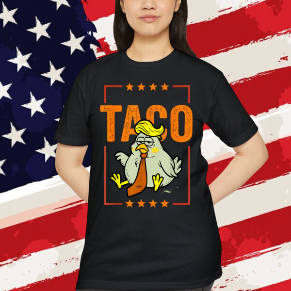 Taco Trump Always Chickens Out Funny Shirt