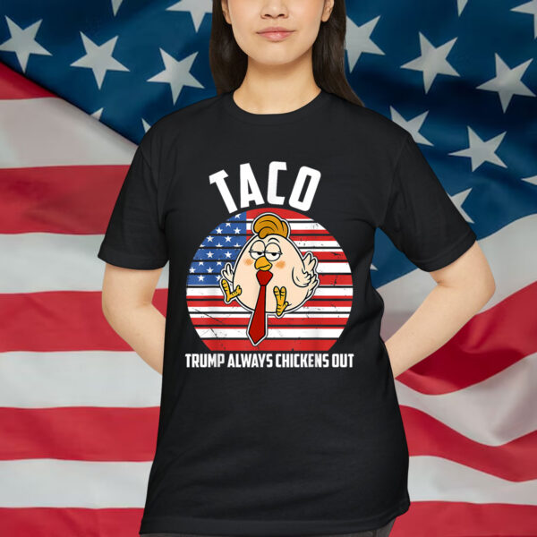 Taco Trump Always Chickens Out Humor Shirt